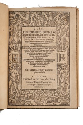 Lot 691 - Tusser, Thomas - Five Hundred Pointes of good husbandry. 1586. Sm 4to. 19th century green morocco. Some marginal shaving, corner repairs to pp35-43, some staining