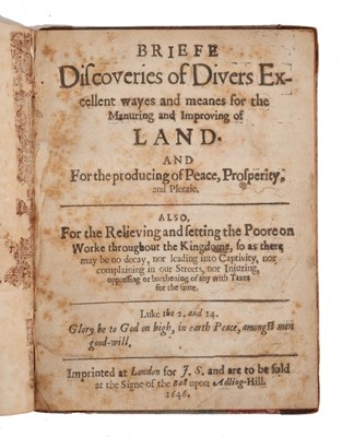 Lot 682 - Blith, Walter - Briefe Discoveries of divers excellent wayes and means for the Maturing and Improving of Land 1646. Sm 4to., bound with advertising leaf for 'Divers sorts of Coates and other muniti...