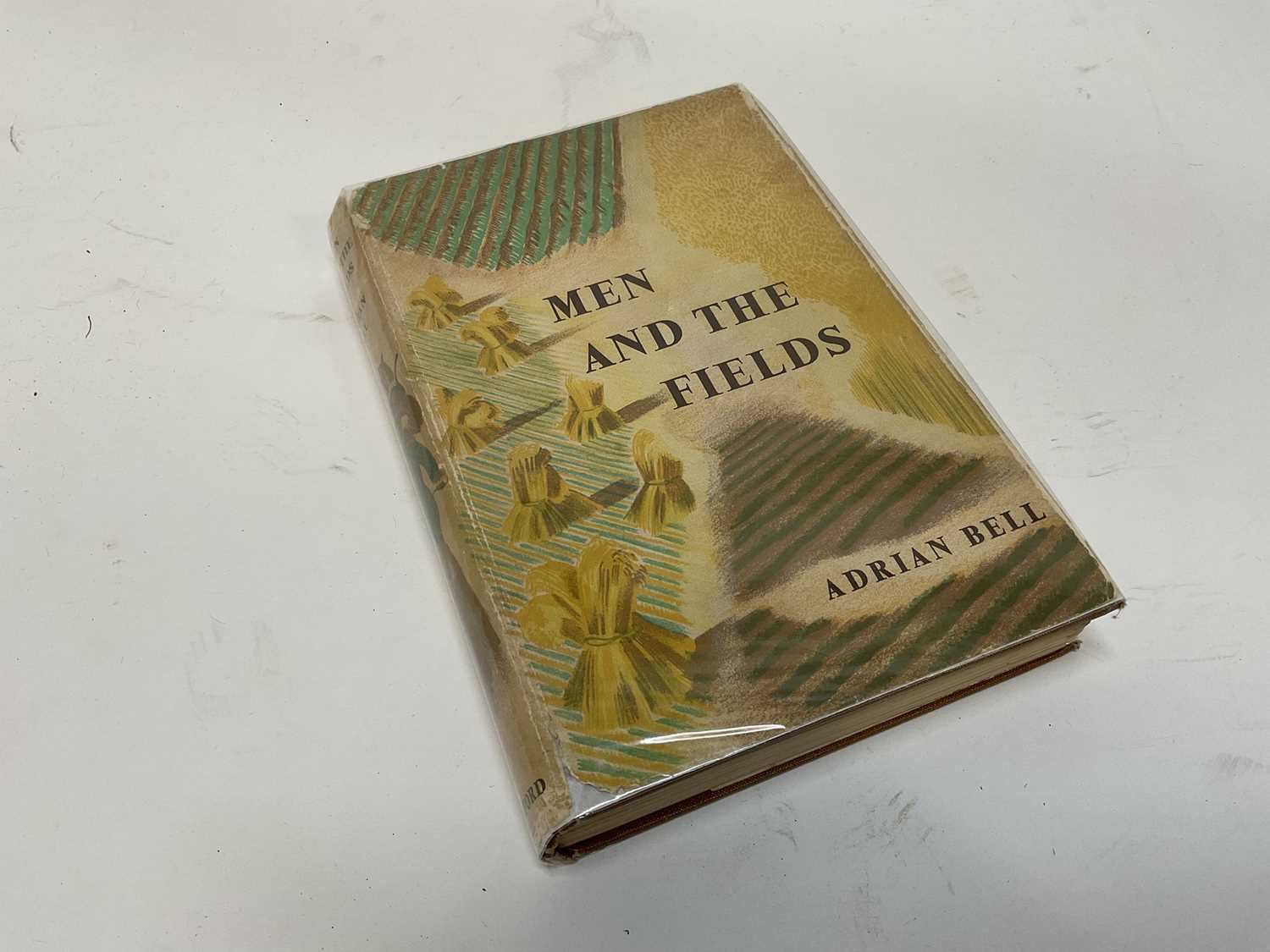 Lot 1701 - Adrian Bell - Men And The Fields, illustrations by John Nash, first edition 1939