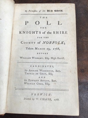 Lot 880 - Norfolk. The Poll for Knights of the Shire for the County of Norfolk, Taken March 23, 1768, Before William Woodley, Esq; High Sheriff, pub. Norwich, 1768, bound with The Poll for Members of Parliam...