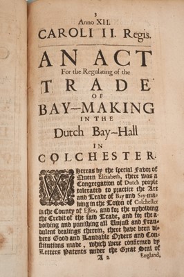 Lot 869 - Colchester interest: An Act for the regulating of the trade of Bay-making in the Dutch Bay Hall, Colchester, 1660