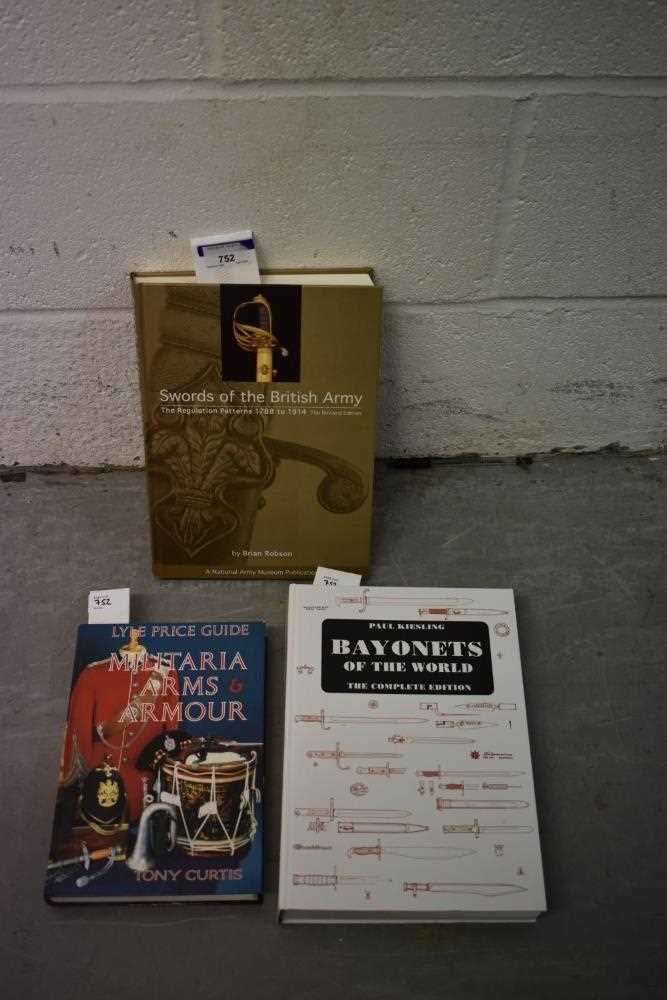Lot 752 - Books- Swords of the British Army by Brian Robson, The Revised Edition, together with Bayonets of the World by Paul Kiesling and Militaria Arms and Armour by Tony Curtis (3)