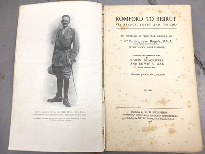 Lot 347 - Book- Edwin Blackwell and Edwin C. Axe 'Romford to Beirut via France, Egypt and Jericho', an outline of the war record of "B" Battery, 271st Brigade, R.F.A. Published by R.W. Hymphris, 1926