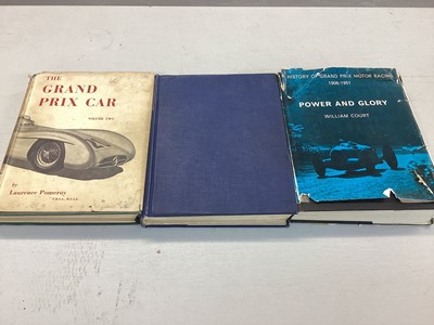 Lot 2013 - Motor Racing Interest-  Lawrence Pomeroy The Grand Prix Car, 2 volumes and William Count, History of Grand Prix Motor Racing (3 books).