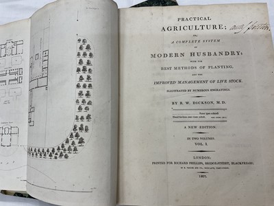 Lot 1677 - R. W. Dickson, Practical Agriculture; or, A Complete System of Modern Husbandry, in two volumes, London: Richard Phillips, 1807