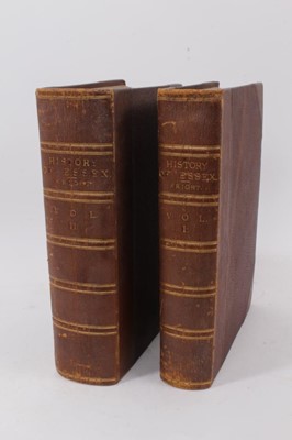 Lot 892 - Thomas Wright - The History and Topography of The County Of Essex, illustrated by William Bartlett