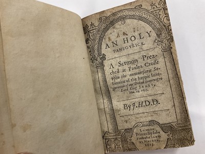 Lot 1710 - 17th century sermon - Joseph Hall - An Holy Panegyrick. A Sermon... Upon the Anniversarie Solemnitie of the Happie Inauguration of Our Dead Soveraigne Lord King James, Mar. 24. 1613, modern half ca...