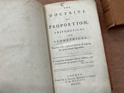 Lot 1457 - The Doctrine of Proportion, Arithmetical and Geometrical, J Nourse, 1763, bound with The Elements of Geometry, and The Young Gentleman's Trigonometry, Mechankicks, and Opticks, in three parts, Edwa...