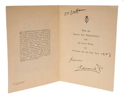 Lot 51 - H.R.H Edward Prince of Wales (later H.M.King Edward VIII and Duke of Windsor) signed 1927 Christmas card with view of S. James's Palace to cover and inscribed in ink 'Mrs Leatham from Edward P 19...