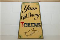 Lot 3438 - 'Your Old Penny Tokens' sign