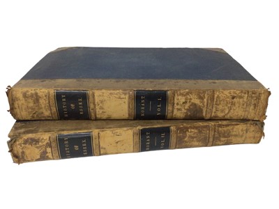 Lot 1002 - Philip Morant - The History and Antiquities of the County of Essex, compiled from the best and most ancient Historians, Chelmsford Reprinted And Sold By Meggy And Chalk 1816, 2 vols