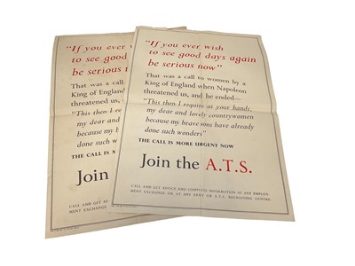 Lot 681 - Two Original Second World War Posters- 'If you ever wish to see good days again be serious now... Join the A.T.S.', printed by Fosh & Cross Ltd, 76 x 51cm