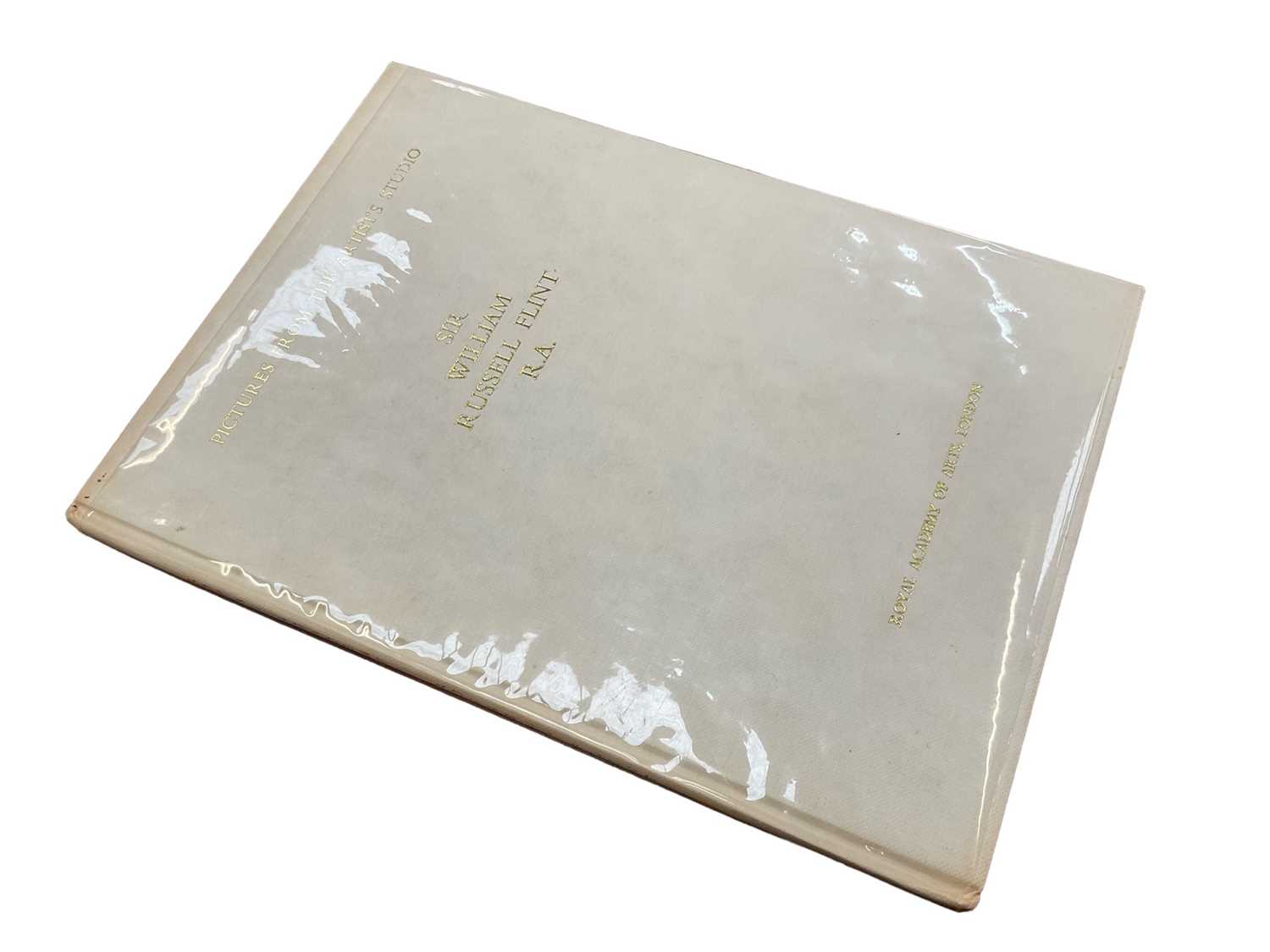 Lot 1747 - William Russell Flint - Pictures from the Artist's Studio, R.A. exhibition publication, signed by Russell Flint and various art books