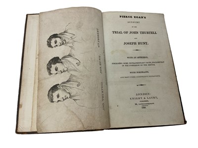 Lot 1724 - Pierce Egan - Account of the Trial of John Thurtell and Joseph Hunt..., pub. Knight & Lacey, 1824