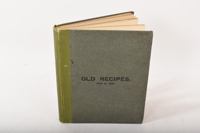 Lot 864 - Of local interest: 'Old Recipes - As used in the Pease and Gurney Households’