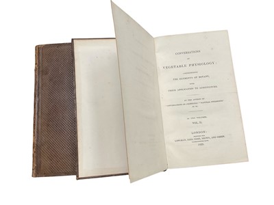Lot 1713 - Conversations on Vegetable Physiology, two volumes, London 1829