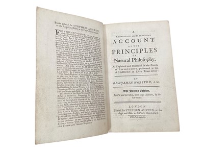 Lot 1722 - Benjamin Worster - A Compendious and Methodical Account of the Principles of Natural Philosophy, 2nd revised and enlarged edition, 1730