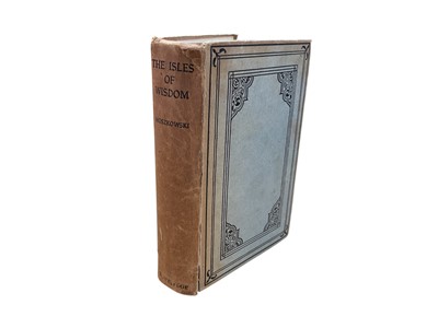 Lot 1443 - Alexander Moskowski - The Isles of Wisdom, 1924 first English edition.