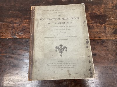 Lot 1502 - Ecclesiastical metal work of the Middle Ages: with an introductory notice of the vessels, etc., 1868.