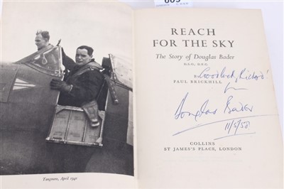 Lot 609 - Book- Reach for the Sky, The story of Douglas Bader D.S.O. D.F.C. signed and inscribed ''Good Luck Richard! Douglas Bader 11/5/57''