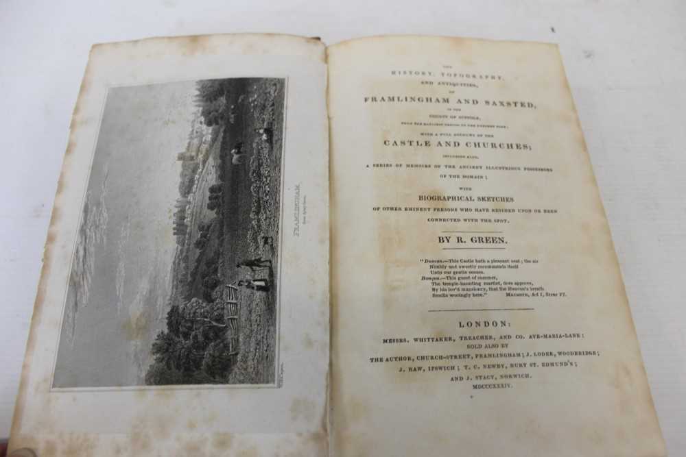 Lot 2356 - R. Green - The History. Topography and Antiquities of Framlingham and Saxtead, published London 1834, folding map, original cloth binding