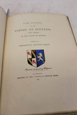 Lot 2370 - Frederick Arthur Crisp - Some Account of the Parish of Stutton, Suffolk, London 1881, limited edition numbered 29 from edition of 50, presented to The Royal Institution of Great Britain, white calf...