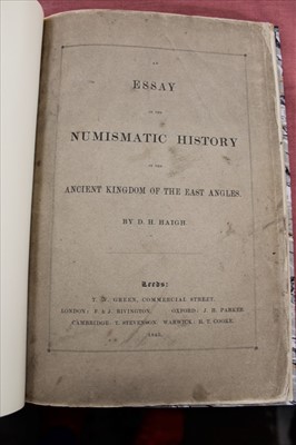 Lot 2408 - D. H. Haigh - An Essay of the Numismatic History of the Ancient Kingdom of the East Angles, pub. Leeds 1845, scarce, five plates, with modern marbled card binding