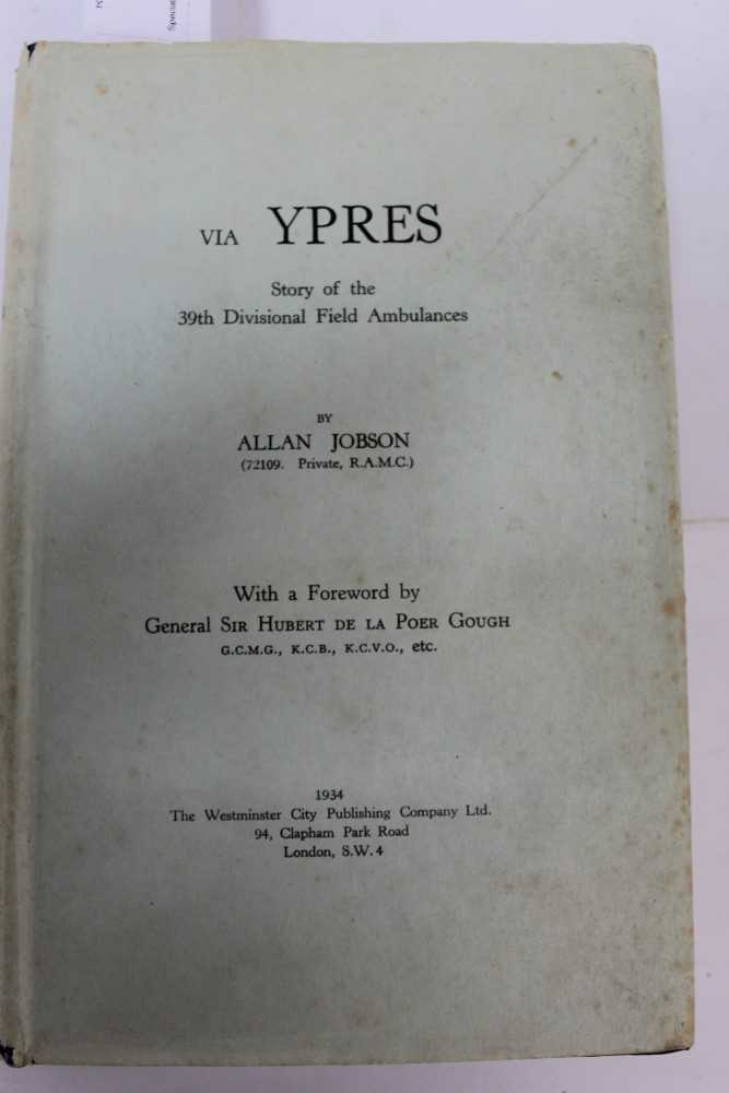 Lot 2470 - Allan Jobson - VIA YPRES, 1934, with slightly worn DW of this scarce book, author’s wife’s copy, signed by her