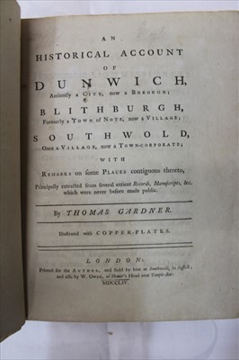 Lot 2466 - Thomas Gardiner - DUNWICH, BLYTHBURGH AND SOUTHWOLD, 1754, the Henham Hall copy, the Rev. W. B. Philpot’;s copy, given him by his father 9. 1. 1871, was passed on to John Edmond Cornwallis Rous (4....