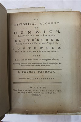 Lot 2467 - Thomas Gardner - AN HISTORICAL ACCOUNT OF DUNWICH, ANCIENTLY A CITY, London, printed for the author, and sold by him at Southwold, Suffolk and also by W. Owen, at Hpo,mer;s Head near Temple Bar, 17...