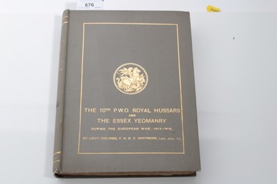 Lot 348 - Book- The 10th (P.W.O.) Royal Hussars and The Essex Yeomanry During the European War 1914 - 1918, by Lt. Col. F.H.D.C. Whitmore, C.M.G., D.S.O., T.D., D.L.