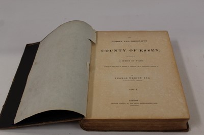 Lot 1163 - Thomas Wright - The History and Topography of the County of Essex Illustrated by a Series of Views Taken on the Spot by Messrs G Arnold, Bartlett, Campion, &c. 2 Volumes. G. Virtue, 1836, half calf...