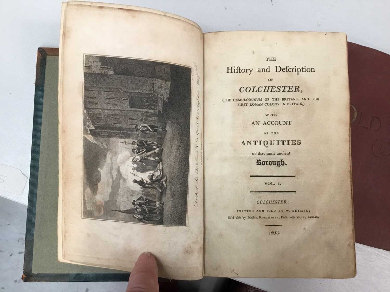 Lot 188 - The History of Colchester Volume 1 1803, Old Colchester by Charles Benham 1912 and Old Colchester (3)