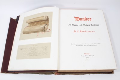 Lot 860 - Large Victorian volume - 'Dundee, It's Quaint and Historic Buildings' by A.C. Lamb, the illustrations are from drawings made by William Gibb, published by George Petrie, Nethergate, Dundee, 1895. L...