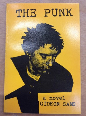 Lot 1548 - The Punk a novel by Gideon Sams, Polytantric Press London, ISBN 0 905150 07 4. Safety Pin in front cover.