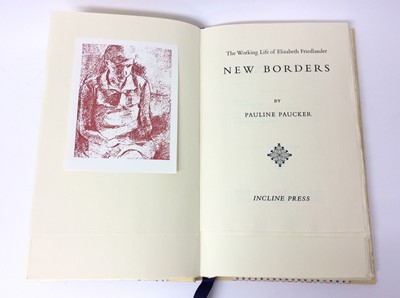 Lot 50 - Pauline Paucker - New Borders, The Working life of Elizabeth Friedlander