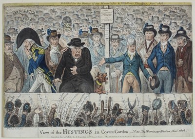 Lot 1000 - James Gillray (1756-1815) hand coloured etching, View of the Hustings in Covent Garden – Vide. The Westminster Election, Novr. 1806, 25cm x 34.6cm, glazed frame